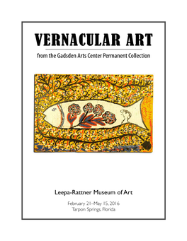VERNACULAR ART from the Gadsden Arts Center Permanent Collection