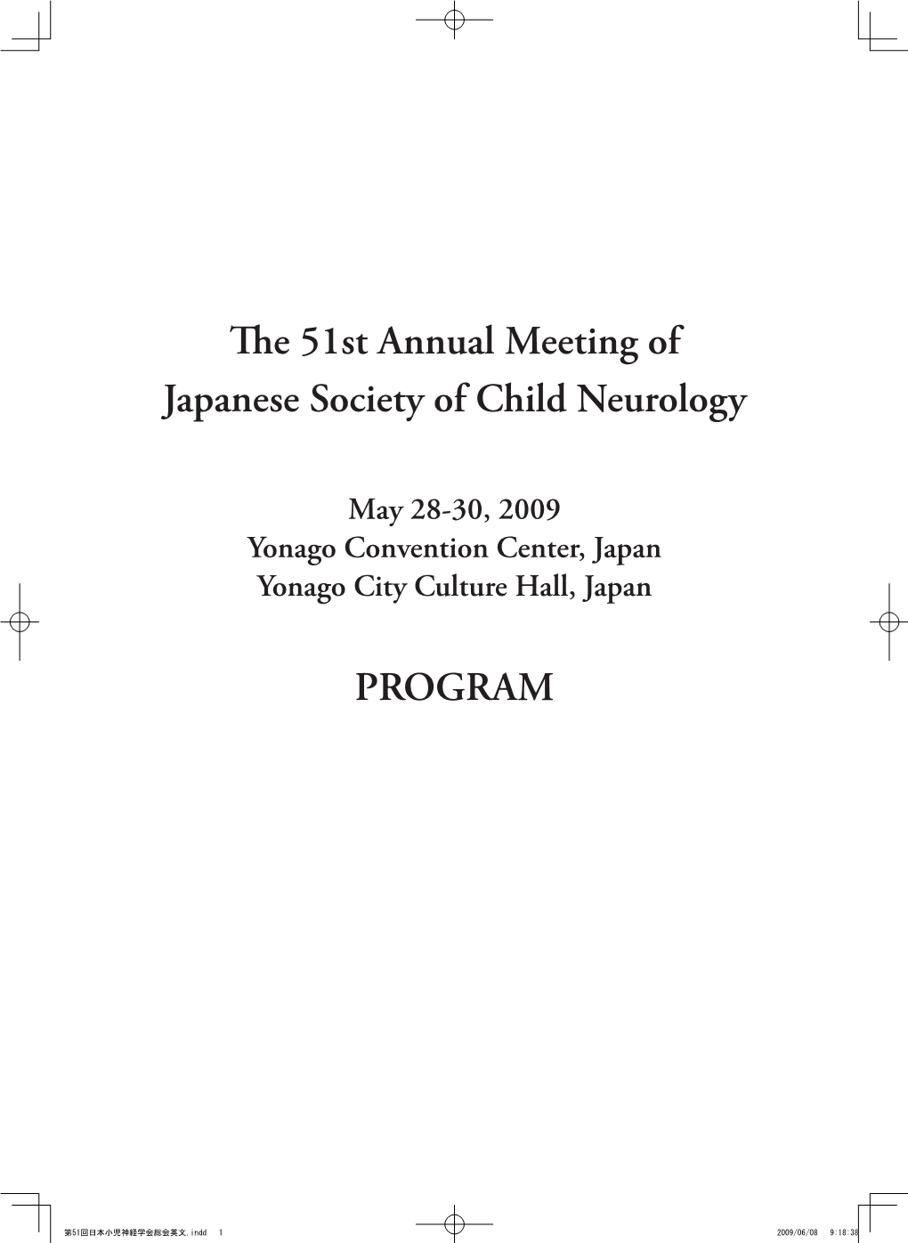 The 51St Annual Meeting of Japanese Society of Child Neurology