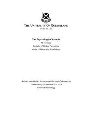 The Psychology of Anomie Ali Teymoori Bachelor of Clinical Psychology Master of Philosophy (Psychology)