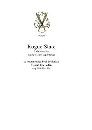 Rogue State a Guide to the World's Only Superpower
