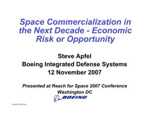 Space Commercialization in the Next Decade - Economic Risk Or Opportunity