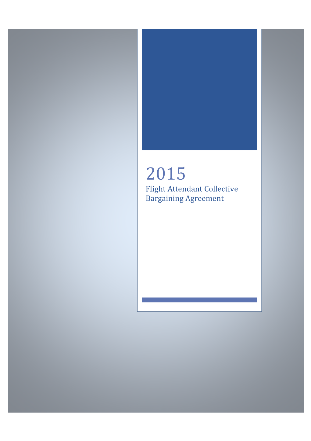 Flight Attendant Collective Bargaining Agreement TABLE of CONTENTS