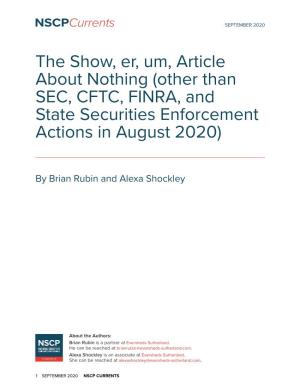 The Show, Er, Um, Article About Nothing (Other Than SEC, CFTC, FINRA, and State Securities Enforcement Actions in August 2020)