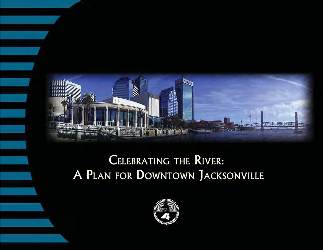 Celebrating the River: a Plan for Downtown Jacksonville