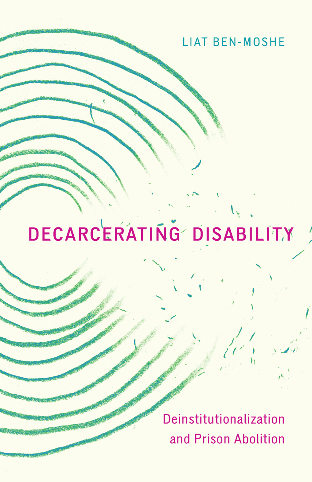 Decarcerating Disability Decarcerating Disability