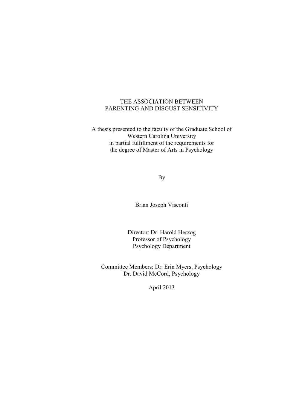 THE ASSOCIATION BETWEEN PARENTING and DISGUST SENSITIVITY a Thesis Presented to the Faculty of the Graduate School of Western C