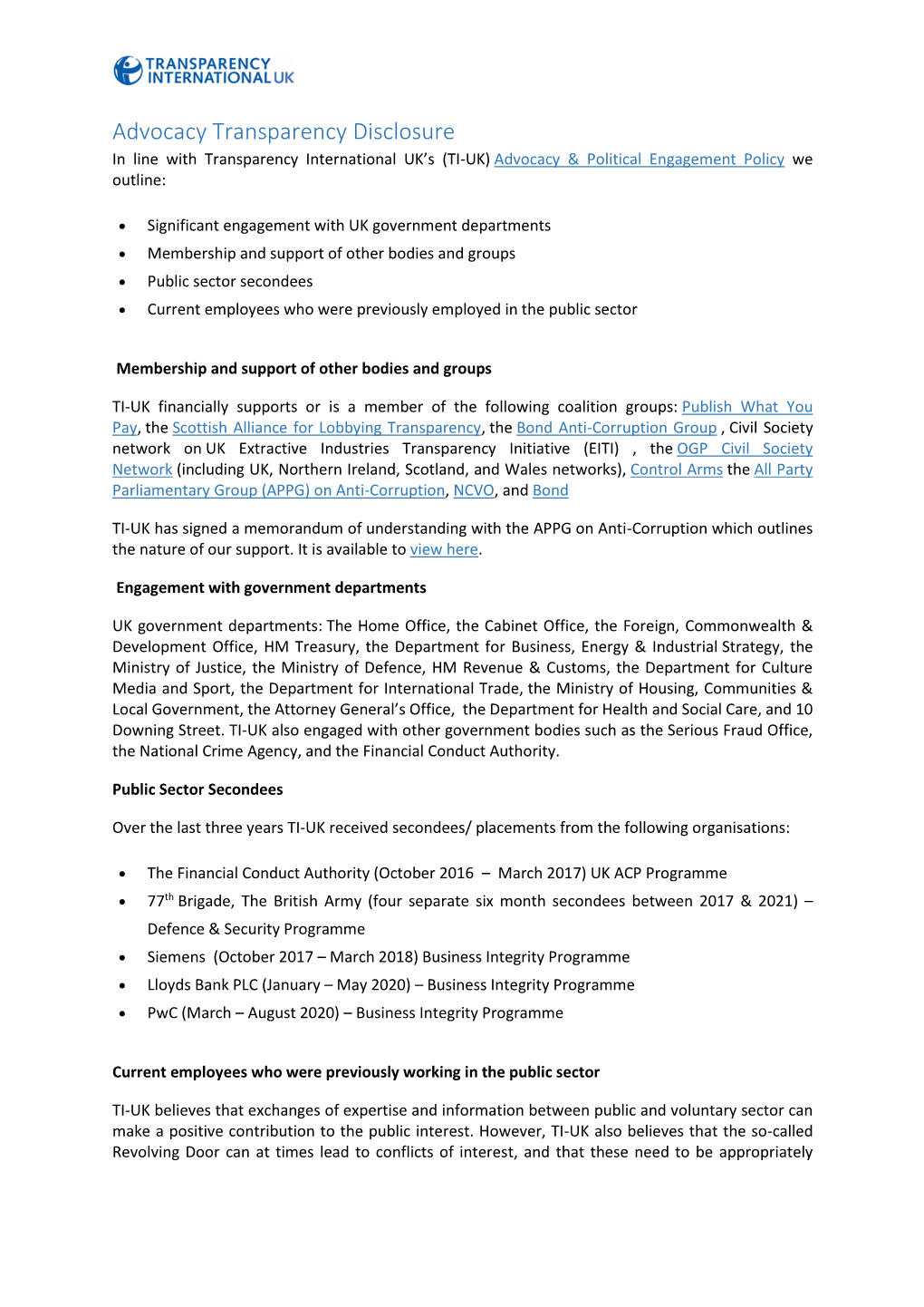 Advocacy Transparency Disclosure in Line with Transparency International UK’S (TI-UK) Advocacy & Political Engagement Policy We Outline