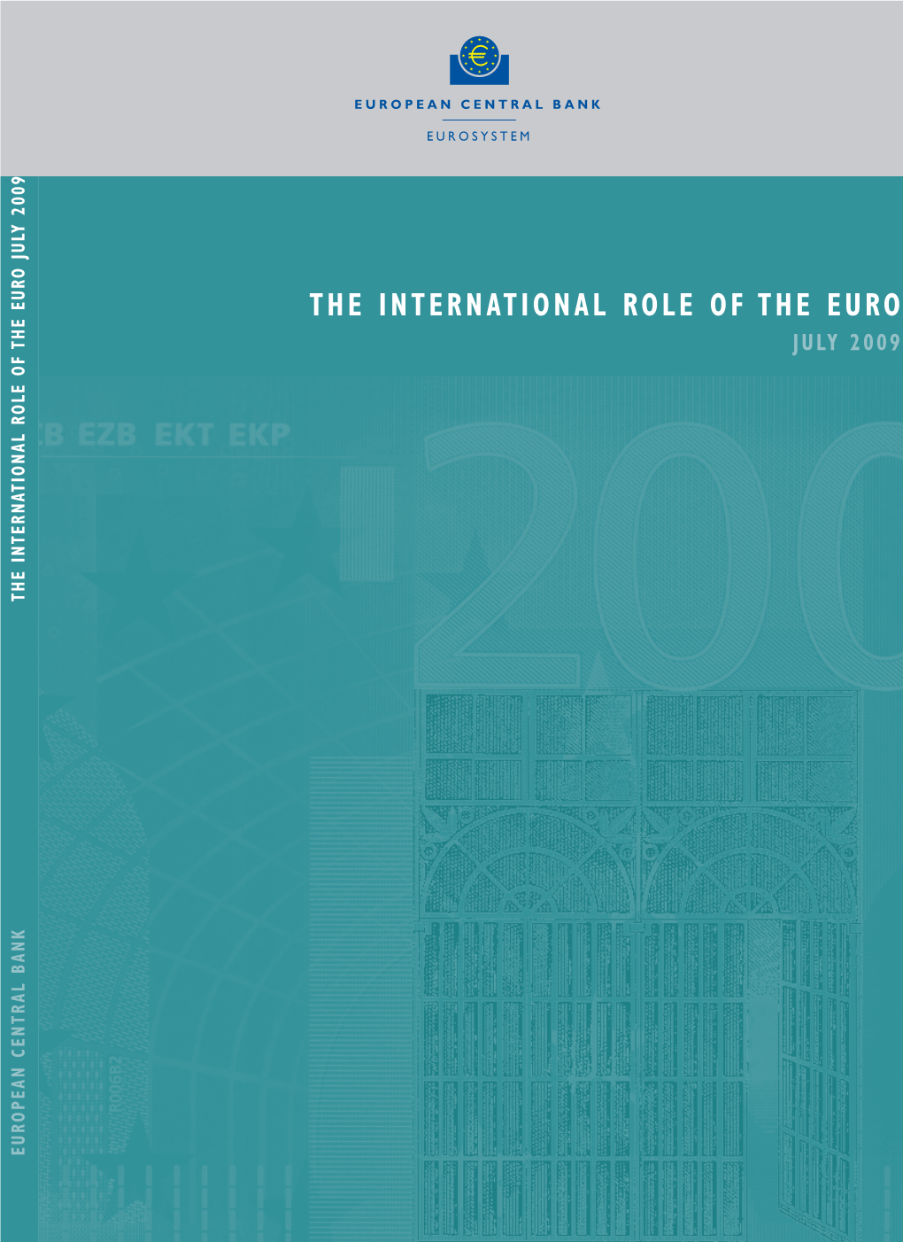 The International Role of the Euro, July 2009