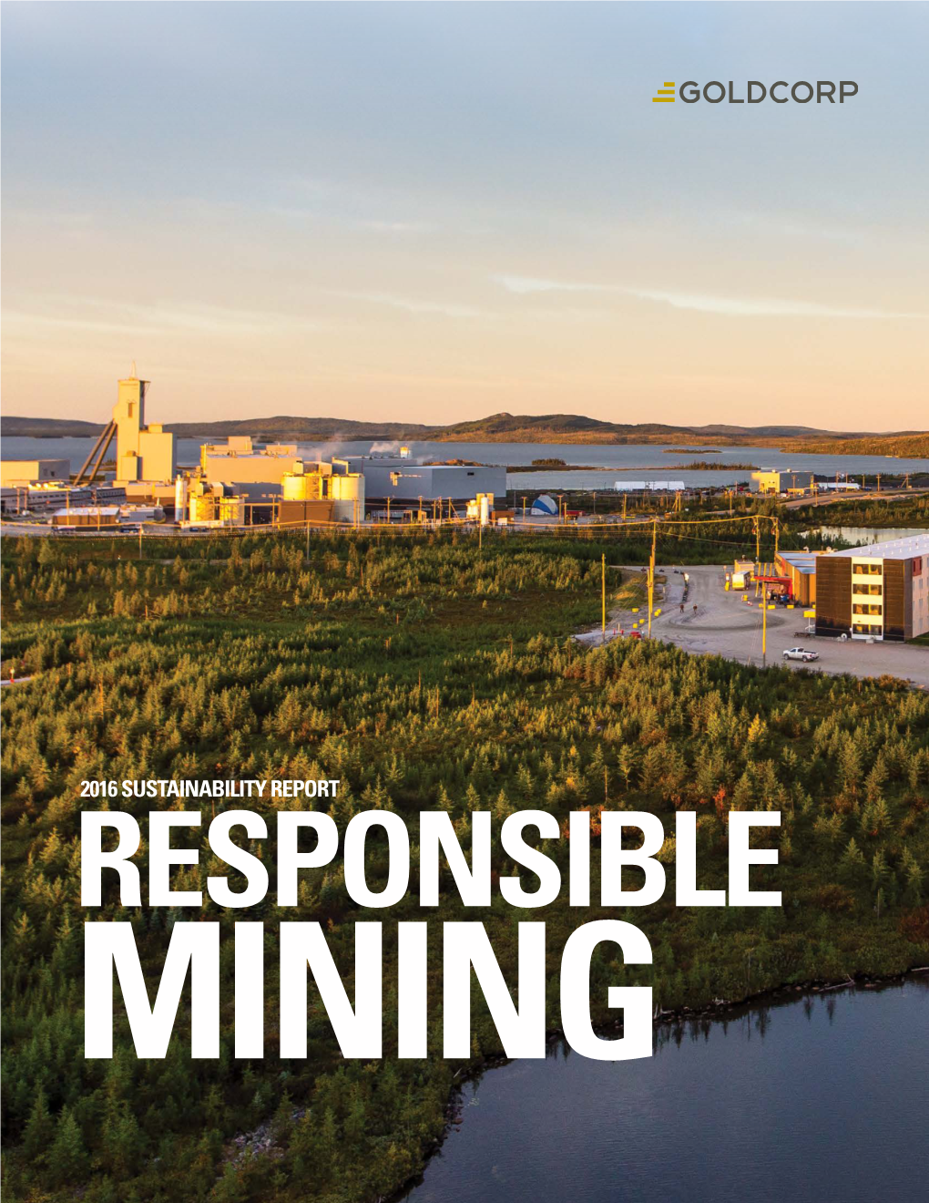 Goldcorp 2016 Sustainability Report