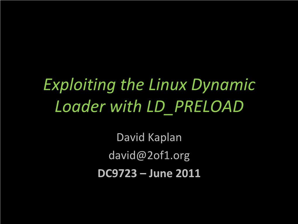 Exploiting the Linux Dynamic Loader with LD PRELOAD
