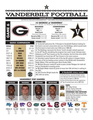 VANDERBILT FOOTBALL GAME NOTES Kyle Parkinson (Kyle.Parkinson@Vanderbilt.Edu) | Larry Leathers (Larry.Leathers@Vanderbilt.Edu) #5 GEORGIA at VANDERBILT Saturday, Oct