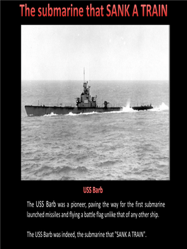 The USS Barb Was a Pioneer, Paving the Way for the First Submarine Launched Missiles and Flying a Battle Flag Unlike That of Any Other Ship