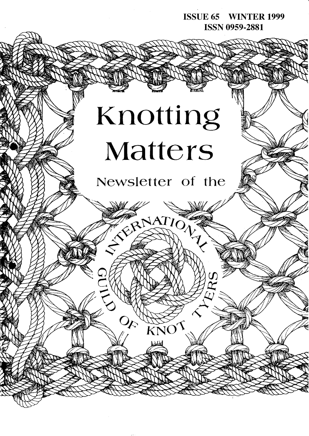 Knotting Matters 65 Winter 1999 Contents