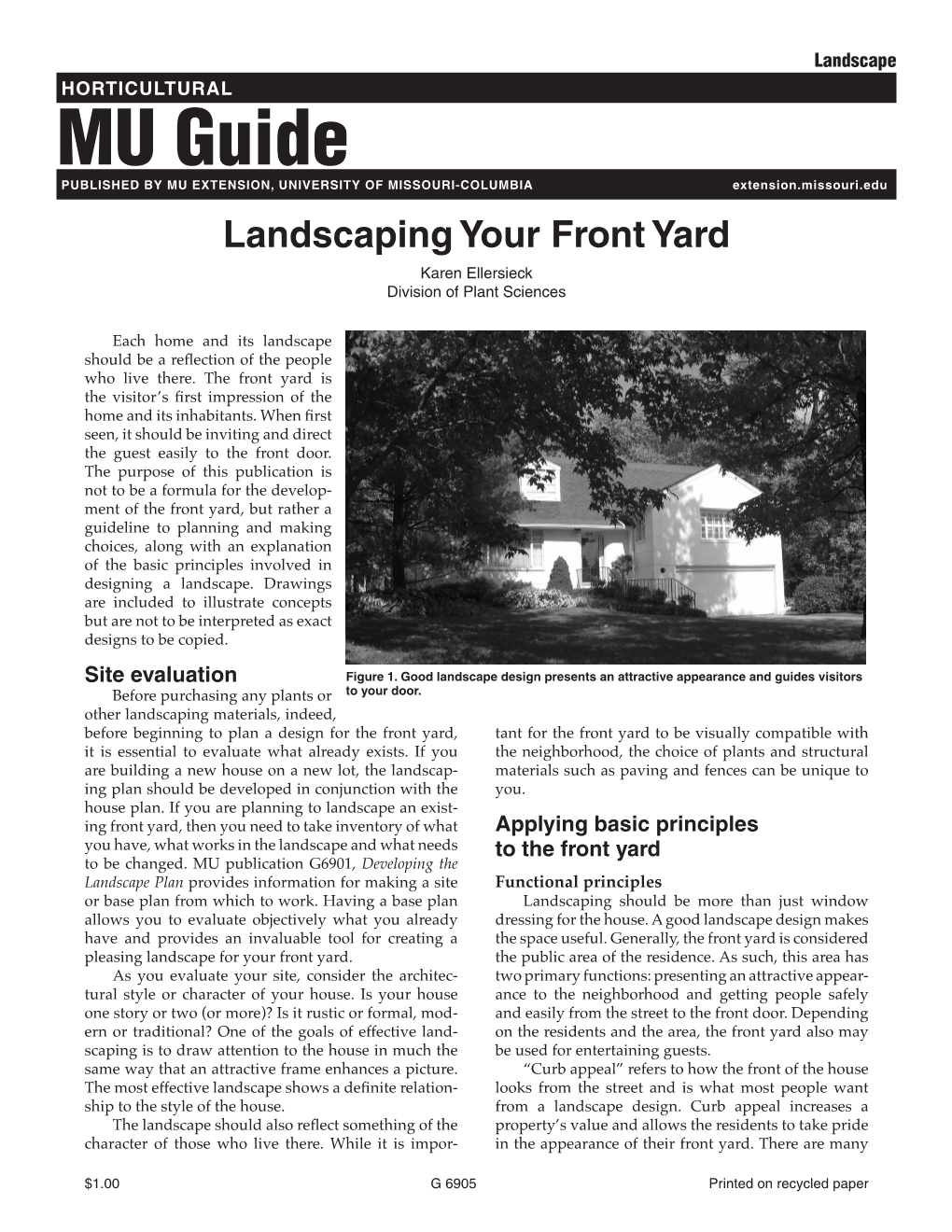 MU Guide PUBLISHED by MU EXTENSION, UNIVERSITY of MISSOURI-COLUMBIA Extension.Missouri.Edu Landscaping Your Front Yard Karen Ellersieck Division of Plant Sciences