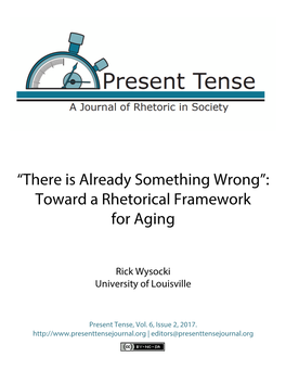 There Is Already Something Wrong”: Toward a Rhetorical Framework for Aging