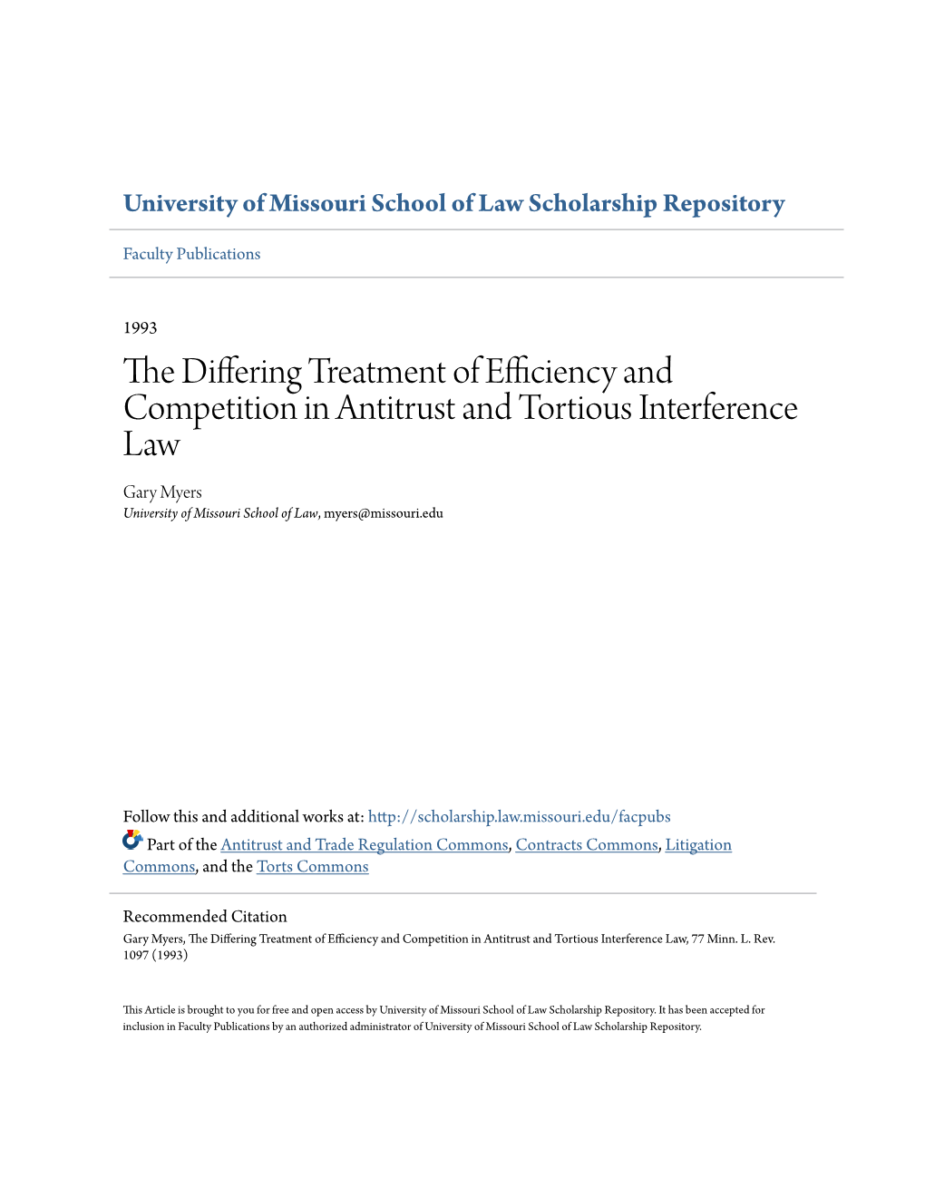 The Differing Treatment of Efficiency and Competition in Antitrust and Tortious Interference Law Gary Myers University of Missouri School of Law, Myers@Missouri.Edu