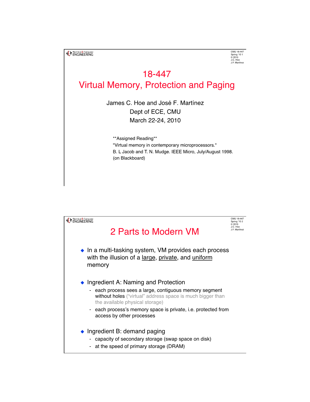 18-447 Virtual Memory, Protection and Paging 2 Parts to Modern VM