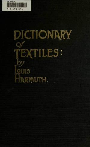 Dictionary of Textiles by Harmuth Louis