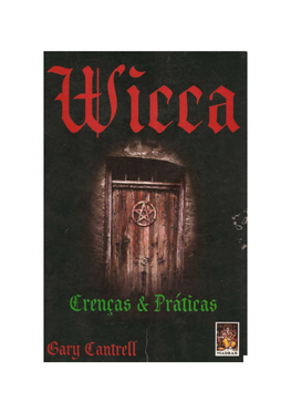 Wicca – Crenças E Práticas – Gary Cantrell