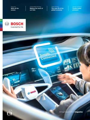 Annual Report 2015 Magazine at Bosch, Change Is Not Only Something We Embrace, It’S Something We’Re Also Actively Helping to Shape