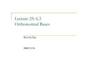 Lecture 25: 6.3 Orthonormal Bases