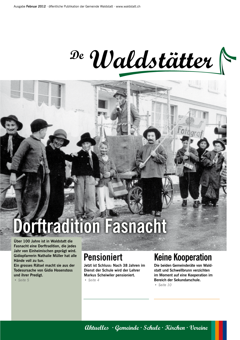 Dorftradition Fasnacht Über 100 Jahre Ist in Waldstatt Die Fasnacht Eine Dorftradition, Die Jedes Jahr Von Einheimischen Geprägt Wird