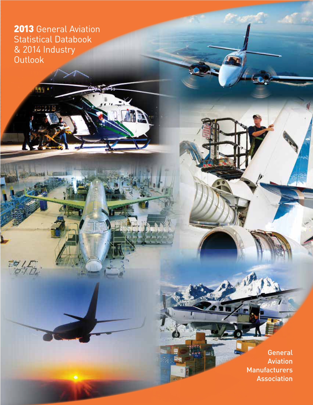 2013 General Aviation Statistical Databook & 2014 Industry Outlook