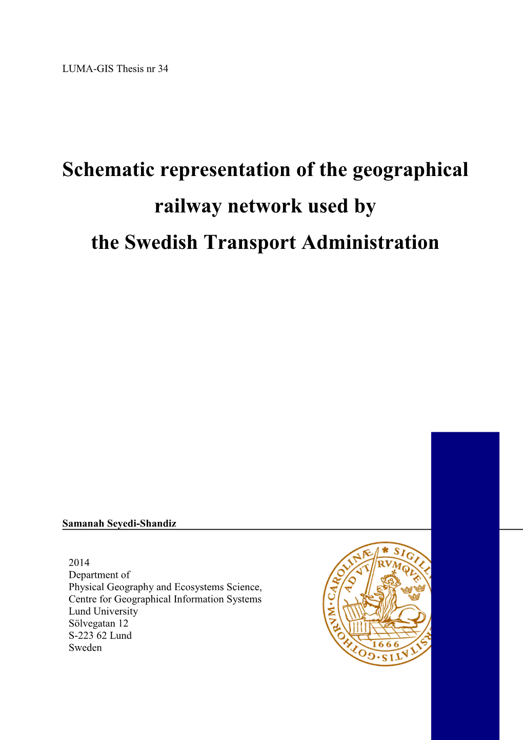 Schematic Representation of the Geographical Railway Network Used