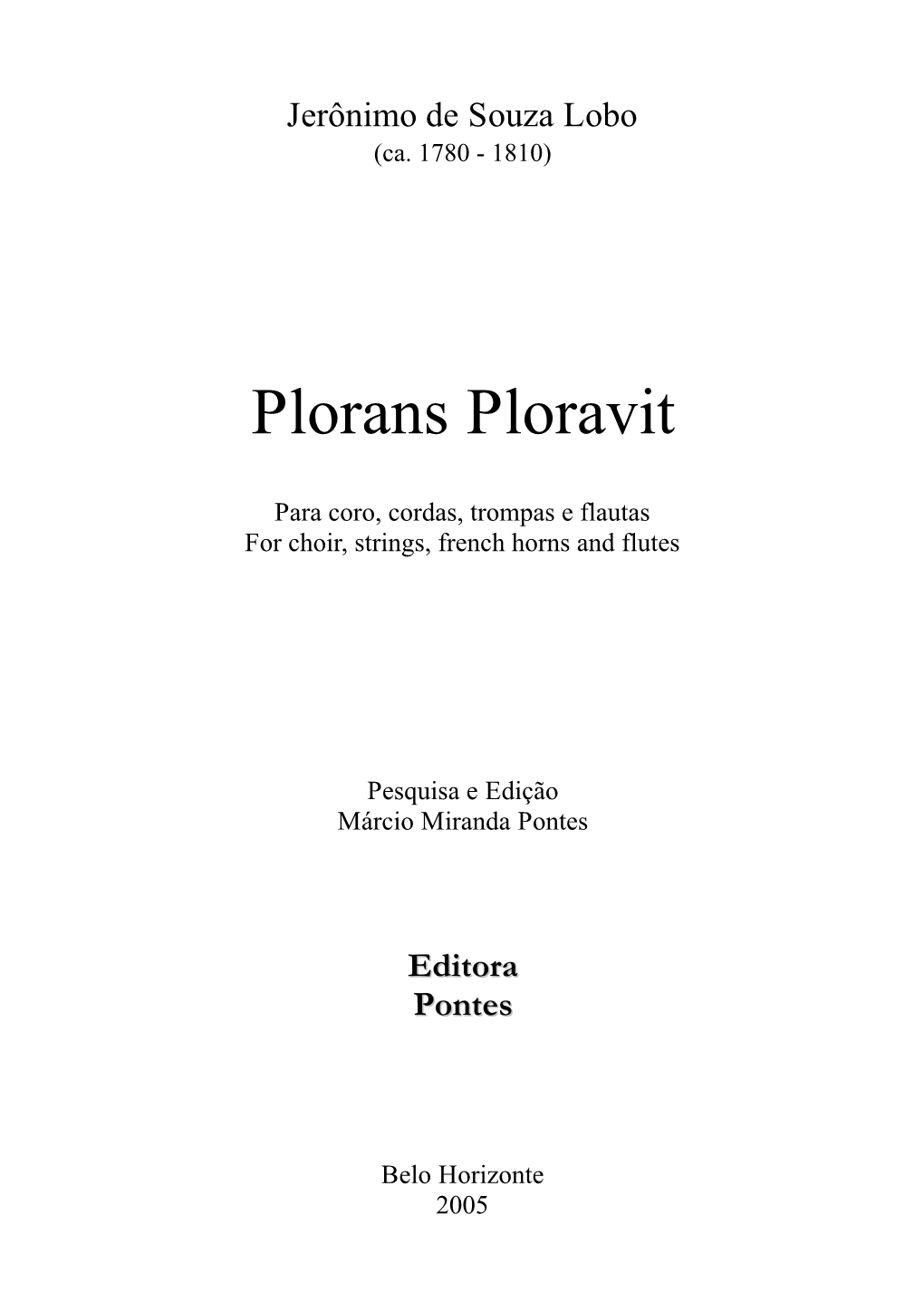 Plorans Ploravit