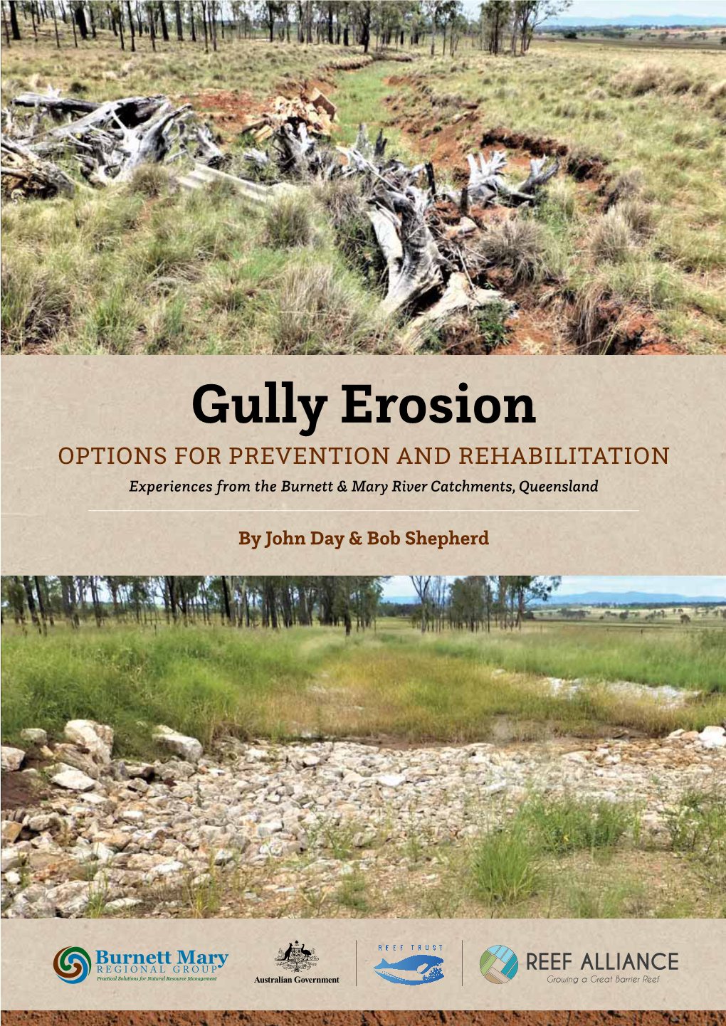 Gully Erosion OPTIONS for PREVENTION and REHABILITATION Experiences from the Burnett & Mary River Catchments, Queensland