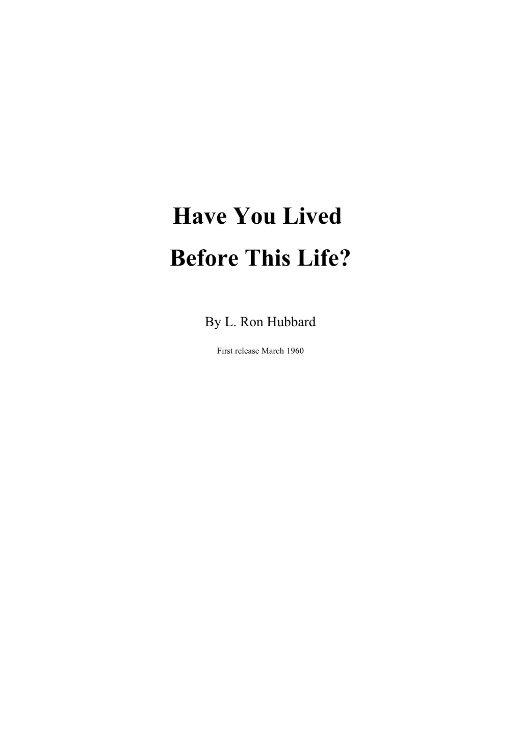 Have You Lived Before This Life?