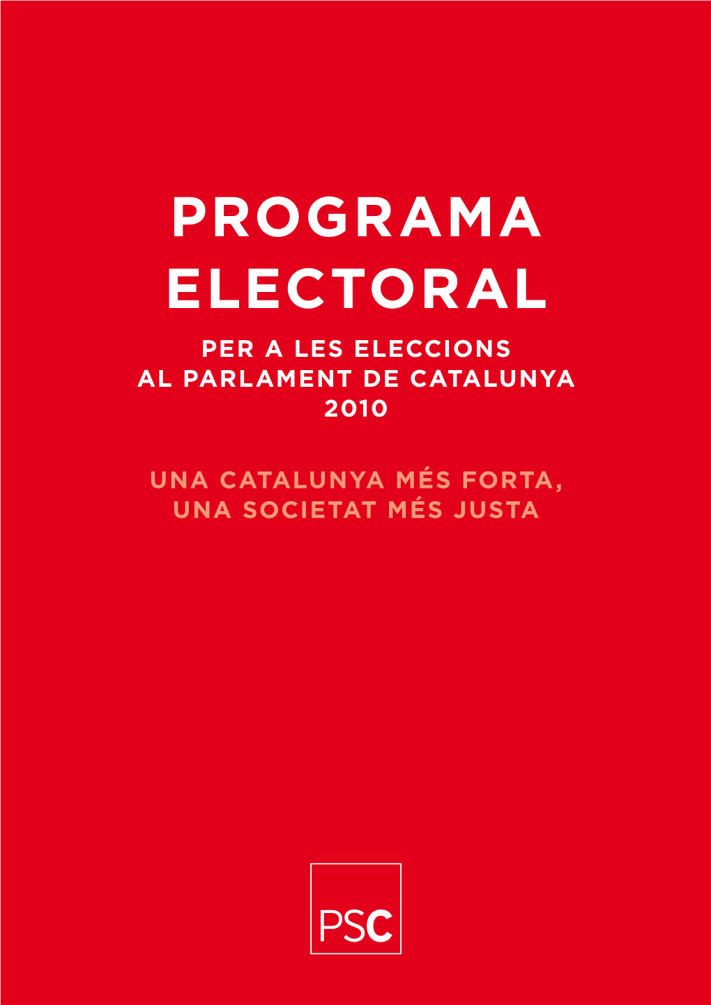 Programa Electoral Per a Les Eleccions Al Parlament De Catalunya 2010
