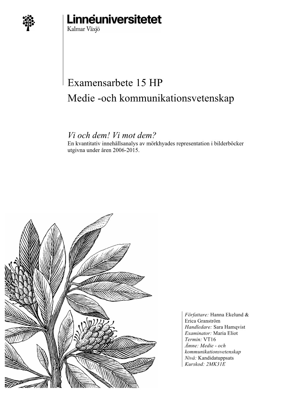 Examensarbete 15 HP Medie -Och Kommunikationsvetenskap