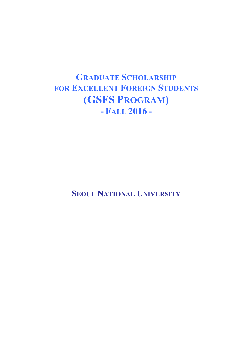 Graduate Scholarship for Excellent Foreign Students (Gsfs Program) - Fall 2016