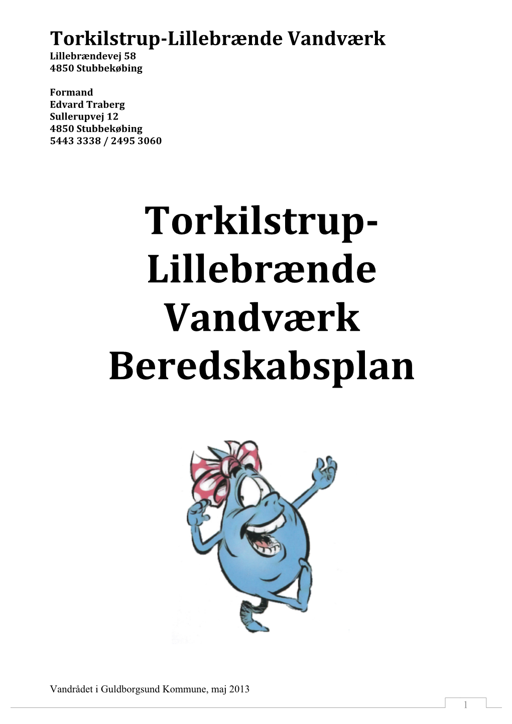 Torkilstrup-‐ Lillebrænde Vandværk Beredskabsplan