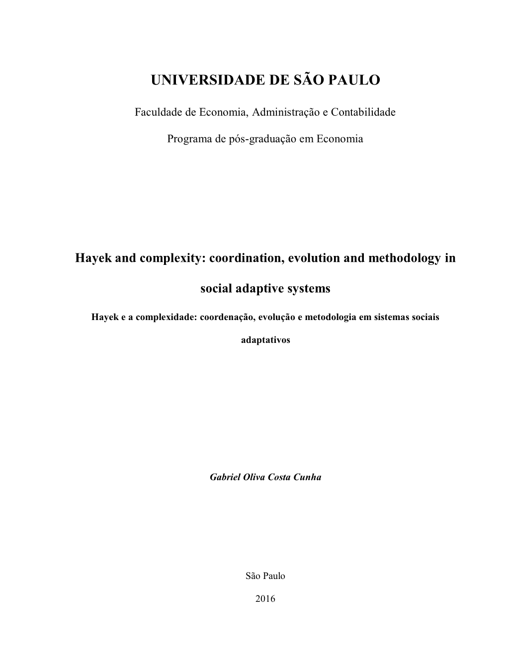 Hayek and Complexity: Coordination, Evolution and Methodology In