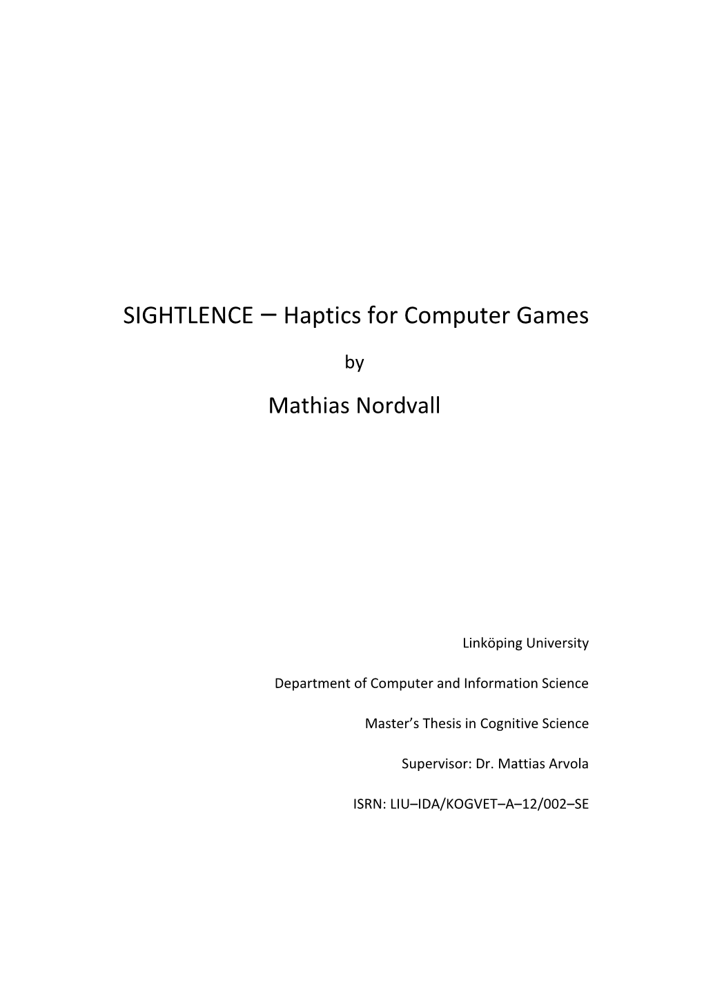 SIGHTLENCE – Haptics for Computer Games