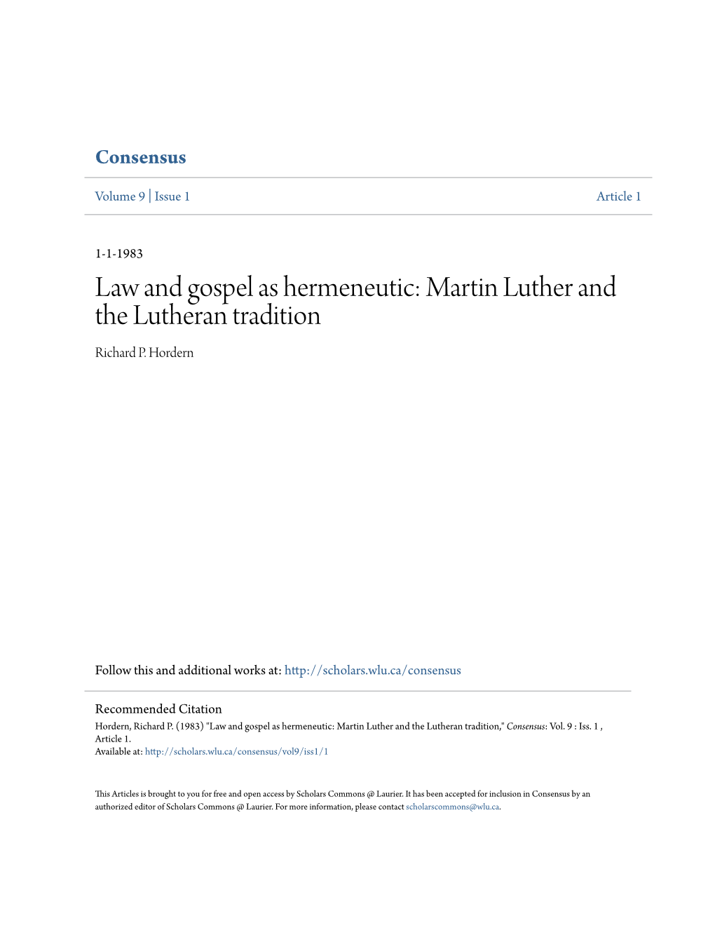 Law and Gospel As Hermeneutic: Martin Luther and the Lutheran Tradition Richard P