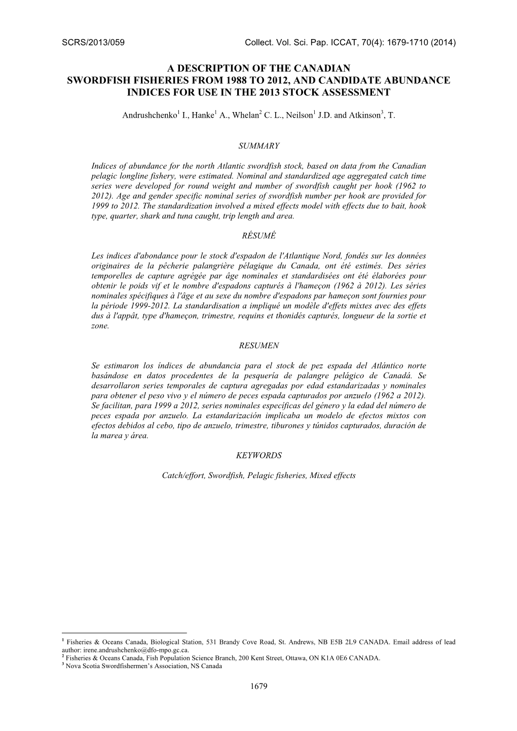 A Description of the Canadian Swordfish Fisheries from 1988 to 2012, and Candidate Abundance Indices for Use in the 2013 Stock Assessment