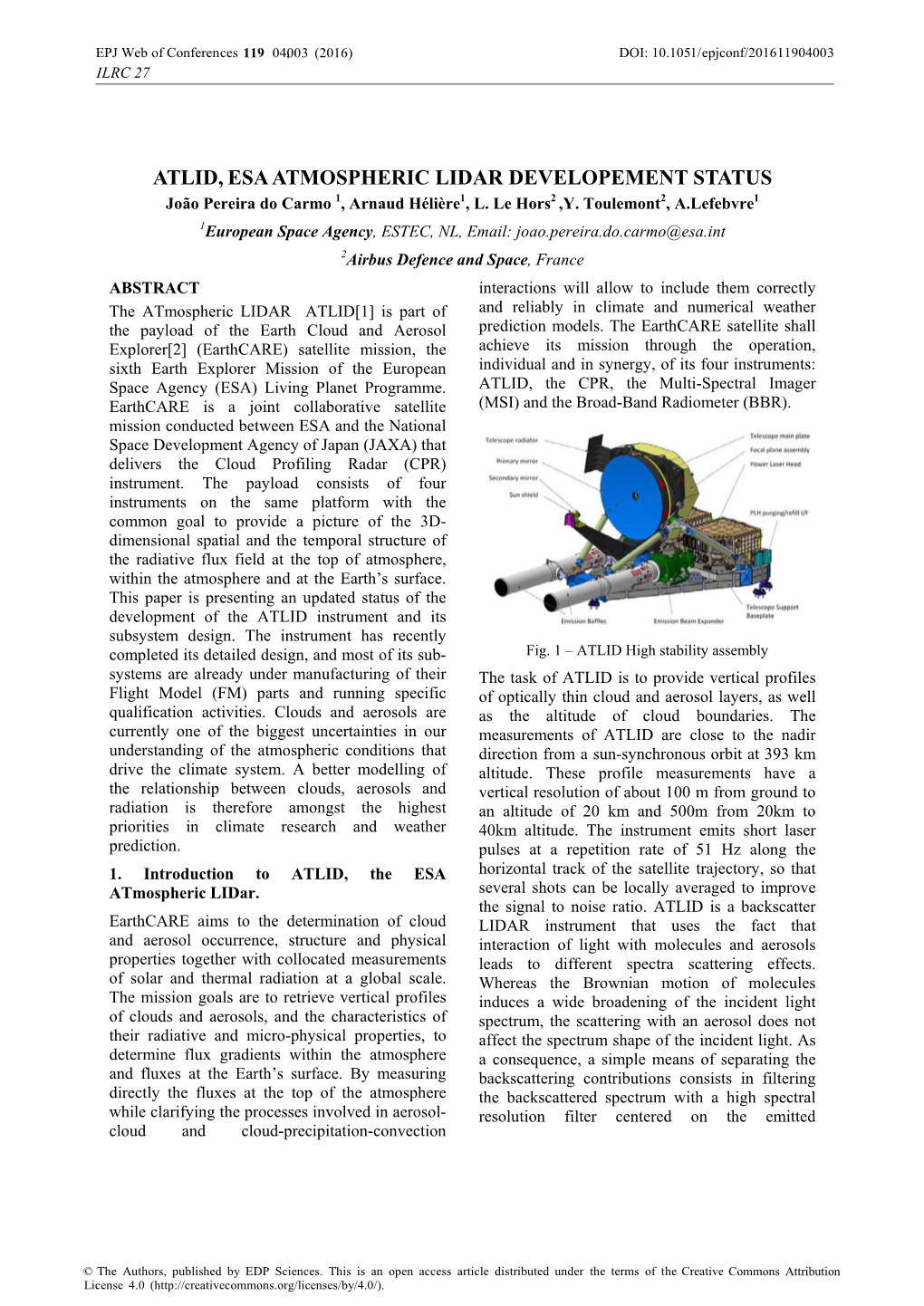 ATLID, ESA ATMOSPHERIC LIDAR DEVELOPEMENT STATUS João Pereira Do Carmo 1, Arnaud Hélière1, L