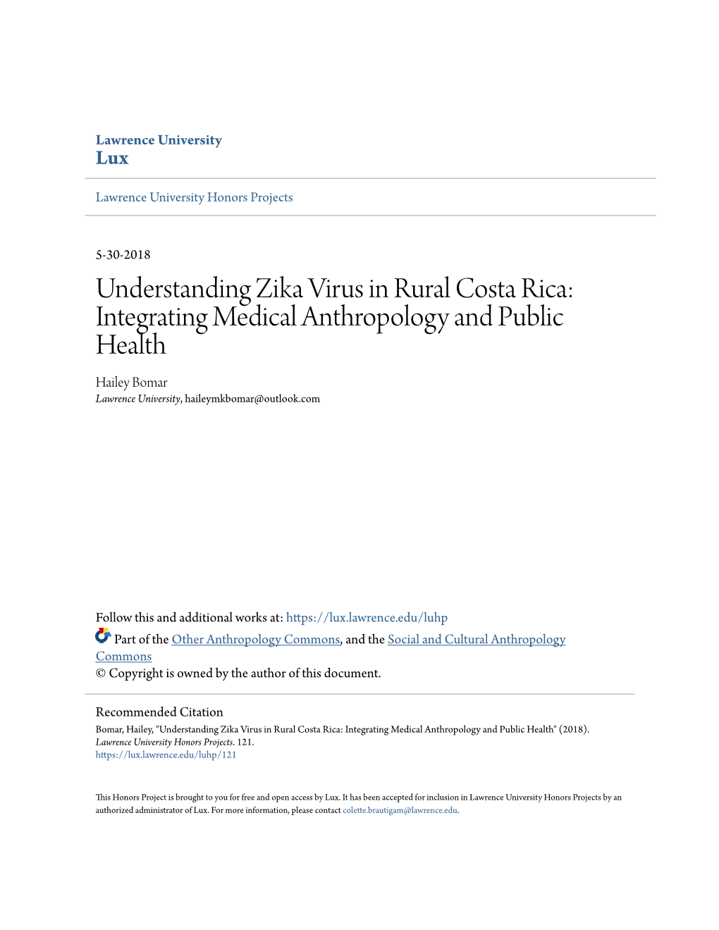 Understanding Zika Virus in Rural Costa Rica: Integrating Medical Anthropology and Public Health Hailey Bomar Lawrence University, Haileymkbomar@Outlook.Com