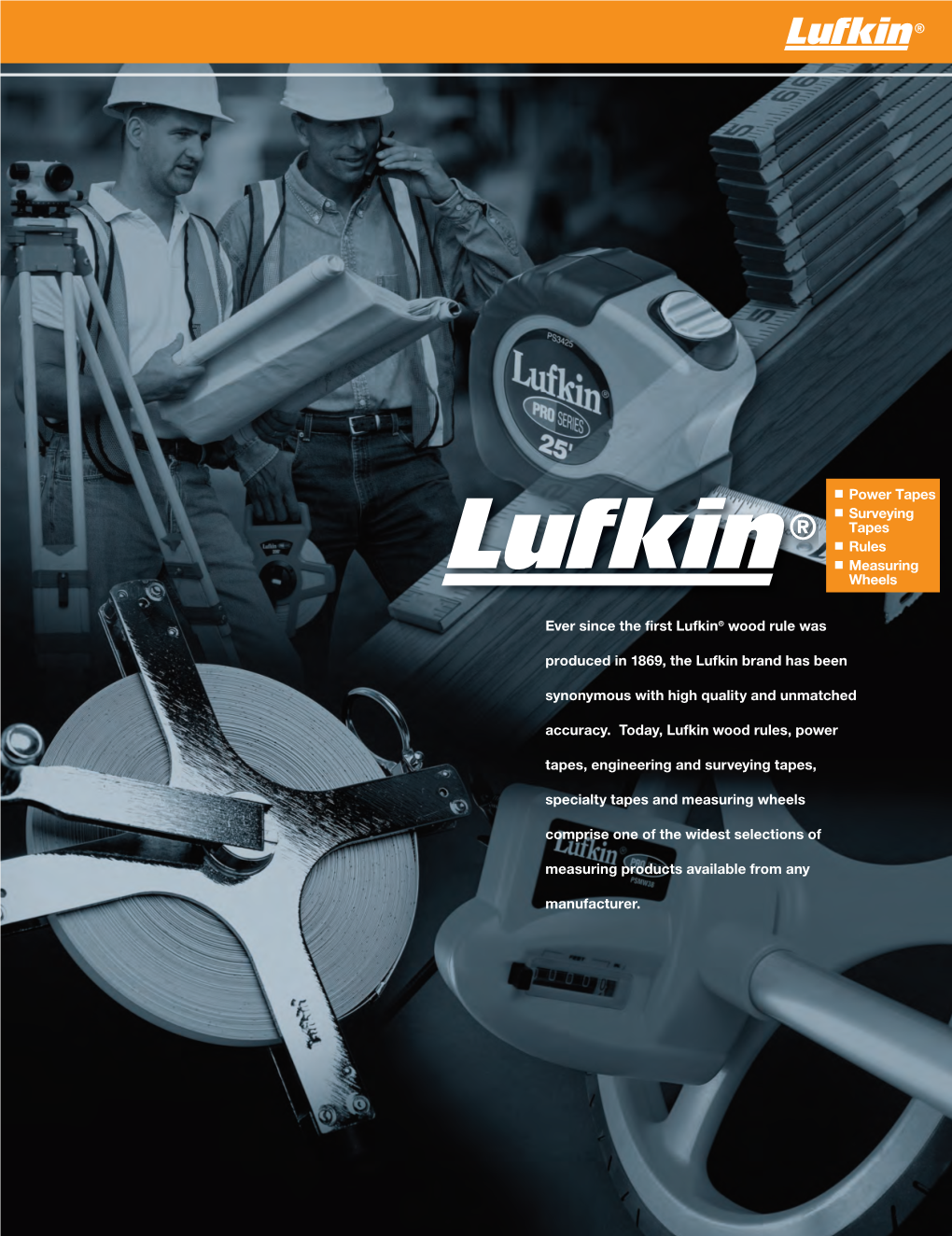 Lufkin® Wood Rule Was Produced in 1869, the Lufkin Brand Has Been Synonymous with High Quality and Unmatched Accuracy