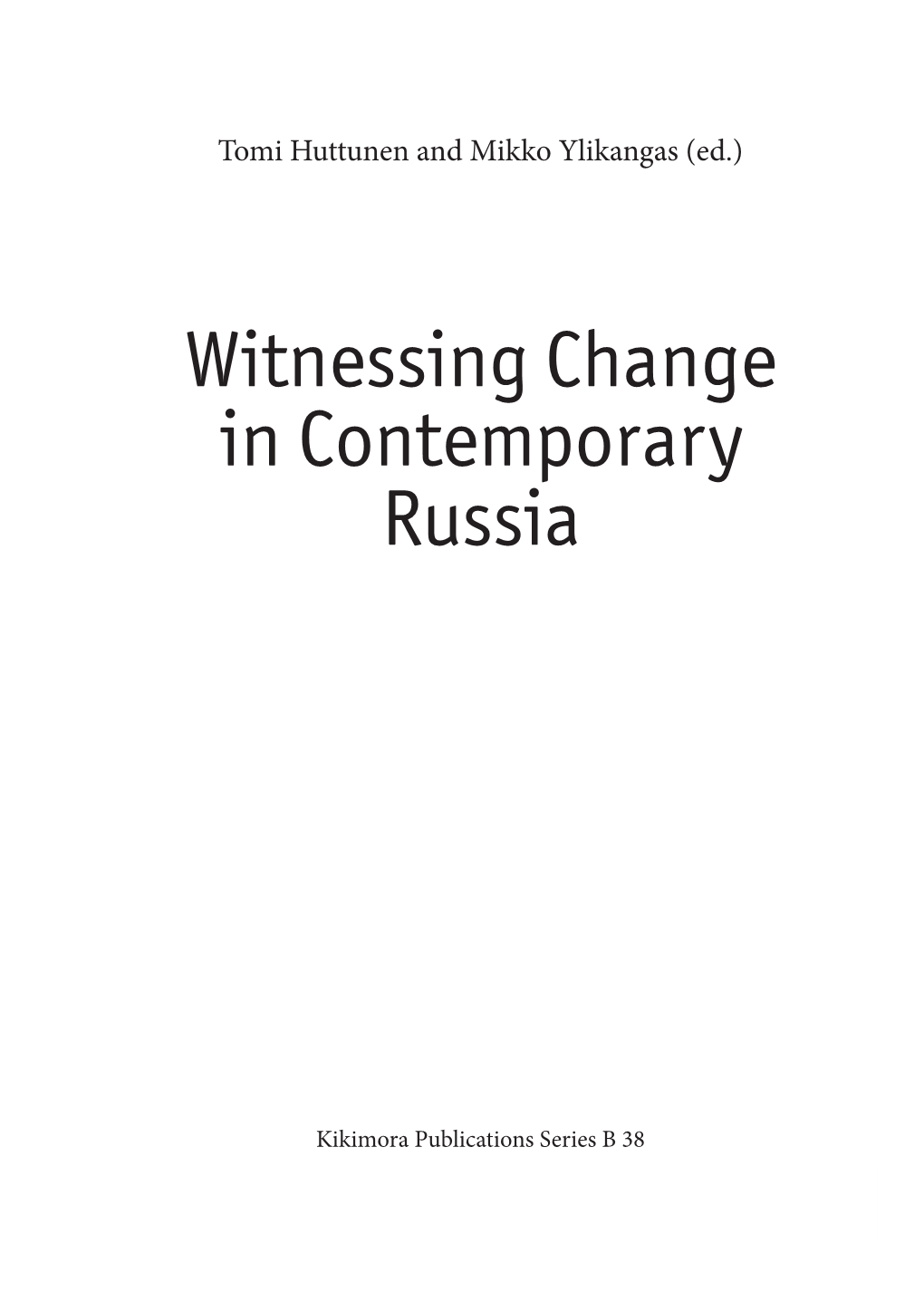 Witnessing Change in Contemporary Russia