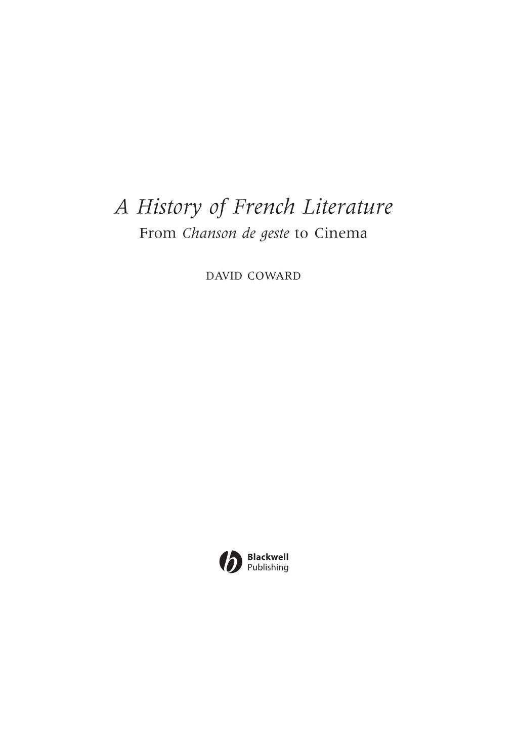 A History of French Literature from Chanson De Geste to Cinema