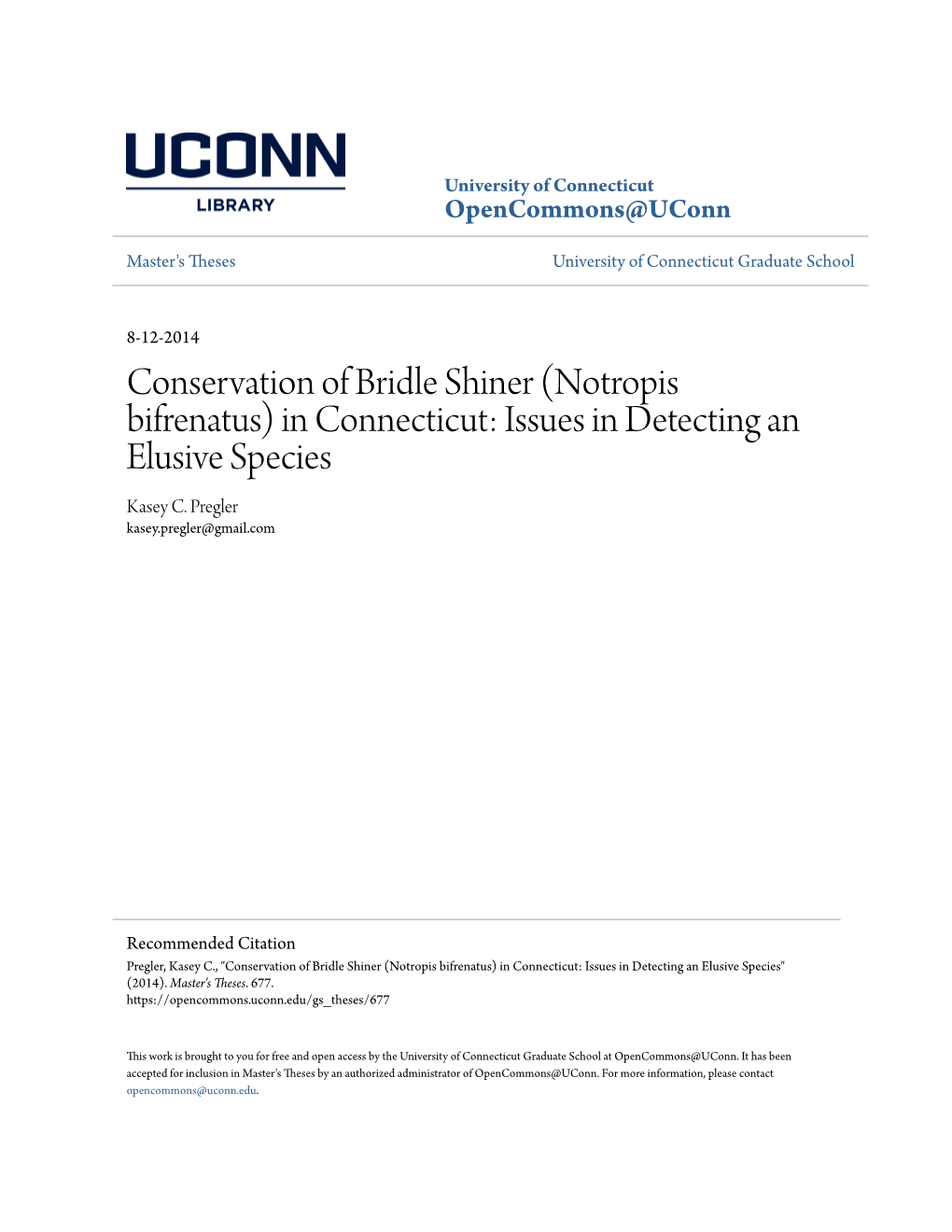 Conservation of Bridle Shiner (Notropis Bifrenatus) in Connecticut: Issues in Detecting an Elusive Species Kasey C