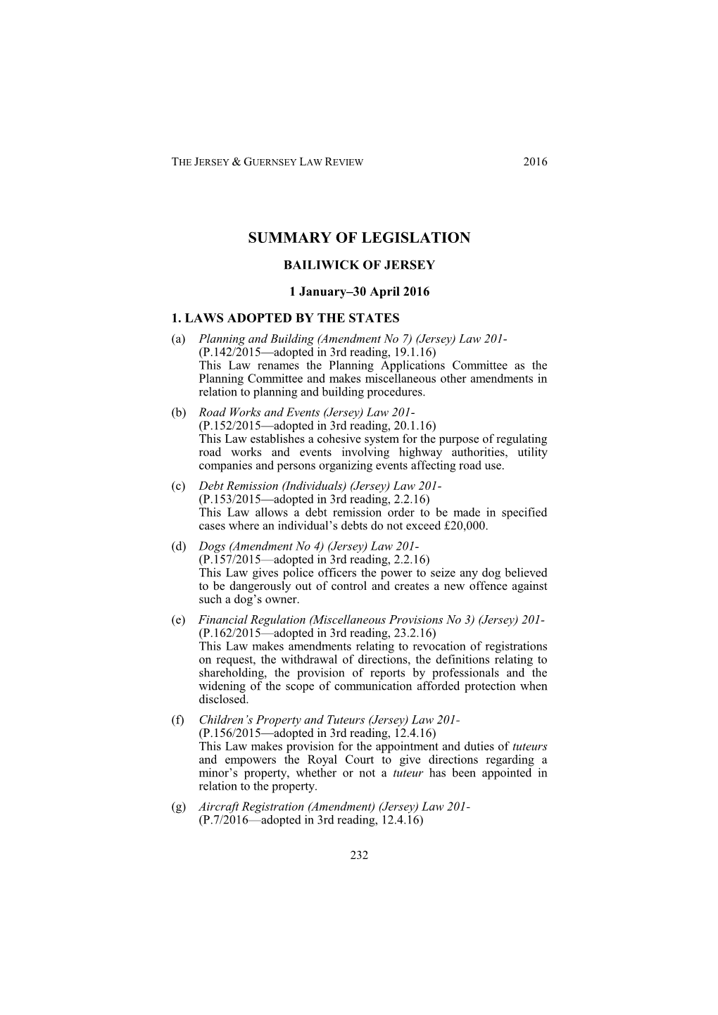 SUMMARY of LEGISLATION BAILIWICK of JERSEY 1 January–30 April 2016