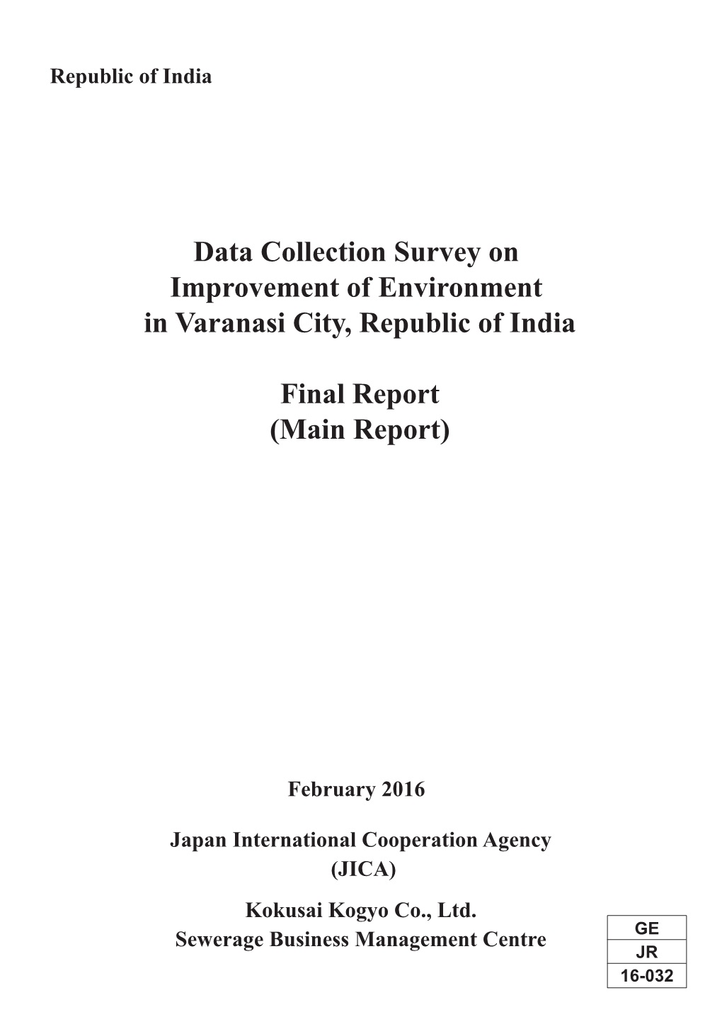 Data Collection Survey on Improvement of Environment in Varanasi City, Republic of India Final Report (Main Report) Republic of India