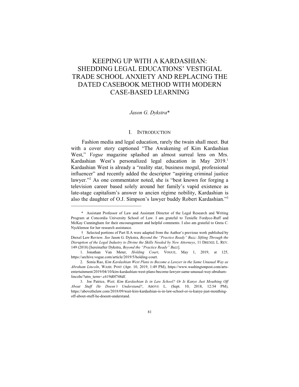 Keeping up with a Kardashian: Shedding Legal Educations’ Vestigial Trade School Anxiety and Replacing the Dated Casebook Method with Modern Case-Based Learning