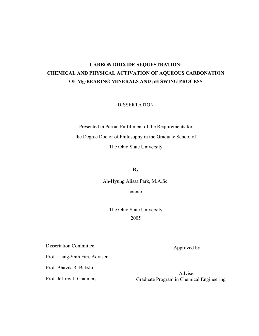 CARBON DIOXIDE SEQUESTRATION: CHEMICAL and PHYSICAL ACTIVATION of AQUEOUS CARBONATION of Mg-BEARING MINERALS and Ph SWING PROCESS