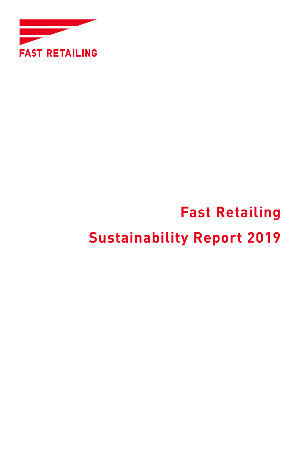 Fast Retailing Sustainability Report 2019 Report Sustainability Fast Retailing